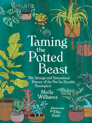 cover image of Taming the Potted Beast